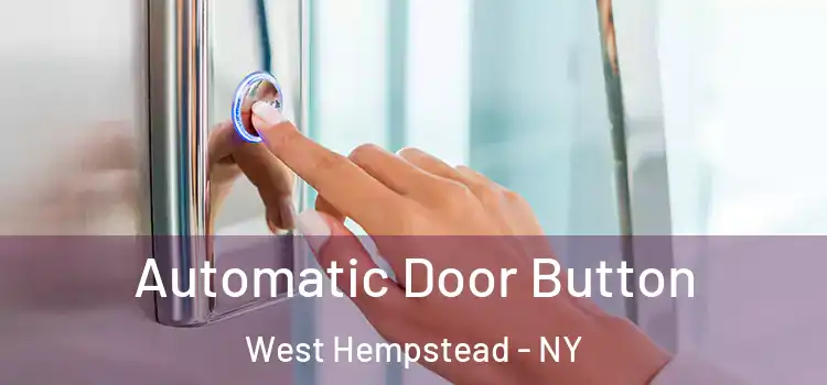 Automatic Door Button West Hempstead - NY