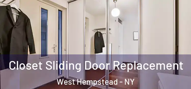  Closet Sliding Door Replacement West Hempstead - NY