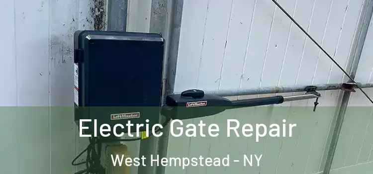 Electric Gate Repair West Hempstead - NY