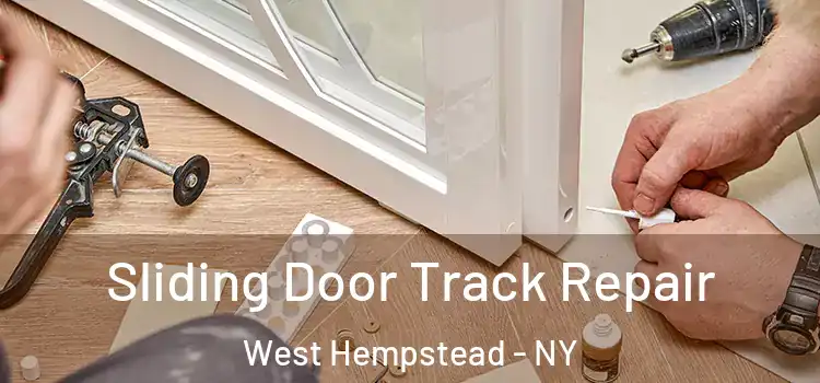  Sliding Door Track Repair West Hempstead - NY
